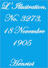 Title: L'Illustration, No. 3273, 18 Novembre 1905, Author: Henriot