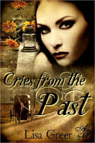 Title: Cries from the Past, Author: Lisa Greer