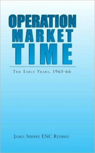 Title: Operation Market Time, Author: James Steffes