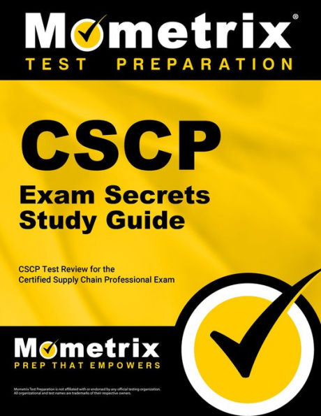 CSCP Exam Secrets Study Guide: CSCP Test Review for the Certified Supply Chain Professional Exam