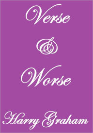 Title: VERSE AND WORSE, Author: HARRY GRAHAM