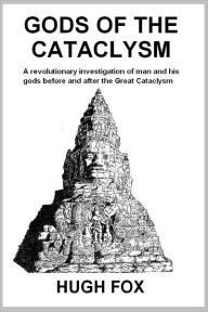 Title: GODS OF THE CATACLYSM, Author: Hugh Fox