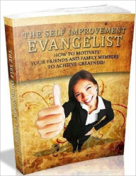 Title: Motivated to Achieve - The Self Improvement Evangelist, Author: Irwing