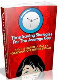 Title: Essential for Men - Time Saving Strategies for the Average Guy, Author: Irwing