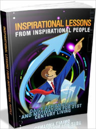 Title: Self Improvement eBook - Inspirational Lessons From Inspirational People, Author: Study Guide