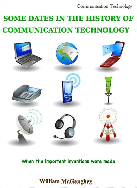 Some dates in the history of communication technology by William ...