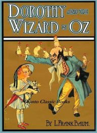Title: Dorothy and the Wizard in Oz by Lyman Frank Baum ( #4 in the Oz Series), Author: L. Frank Baum
