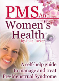 Title: PMS and Women's Health, Author: Julie Parker
