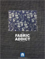 Fashion Design Fabric Addict