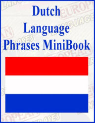Title: Dutch Language Phrases MiniBook (Well-formatted Edition), Author: Ebook Legend