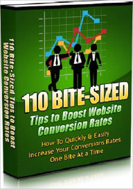 Title: 110 Bite-Sized Tips To Boost Website Conversion Rates (Master edition), Author: Joye Bridal