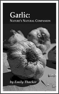 Title: Garlic: Nature's Natural Companion, Author: Emily Thacker