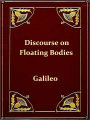 Discourse on Floating Bodies, Second Edition [Illustrated]