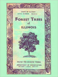 Title: Forest Trees of Illinois, How to Know Them, A Pocket Manual Describing Their Most Important Characteristics, Revised Second Edition [Illustrated], Author: George D. Fuller
