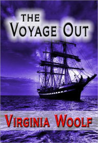 Title: The Voyage Out, Author: Virginia Woolf