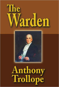 Title: The Warden, Author: Anthony Trollope