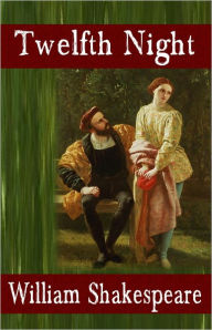 Title: Twelfth Night, Author: William Shakespeare