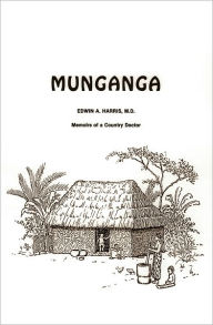 Title: MUNGANGA, Author: Edwin A. Harris MD