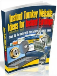 Title: Instant Turnkey Website Ideas For Instant Earnings – Stay Up To Date With The Latest Business Mess, Author: Joye Bridal