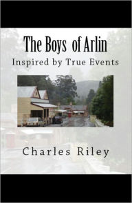 Title: The Boys of Arlin, Author: Charles Riley