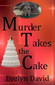 Title: Murder Takes the Cake, Author: Evelyn David