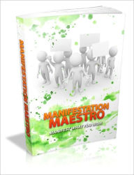 Title: Manifestation Maestro Manifest What You Wish!, Author: Lou Diamond