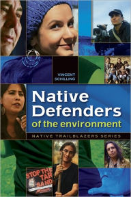 Title: Native Defenders of The Environment, Author: Vincent Schilling