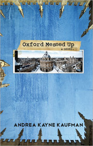 Title: Oxford Messed Up, Author: Andrea Kayne Kaufman