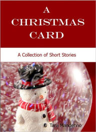 Title: A Christmas Card: A collection of Short Stories, Author: Tara Manderino