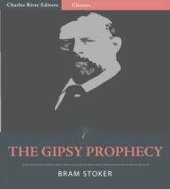 Title: The Gipsy Prophecy (Illustrated), Author: Bram Stoker