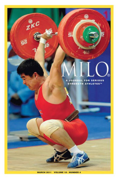 MILO: A Journal for Serious Strength Athletes, March 2011, Vol.18, No.4