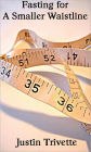 fasting for a smaller waistline