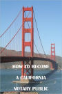 How to Become a California Notary Public