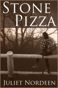 Title: Stone Pizza, Author: Juliet Nordeen