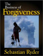 The Business of Forgiveness