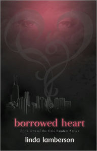 Title: Borrowed Heart: Book One of the Evie Sanders Series, Author: Linda Lamberson