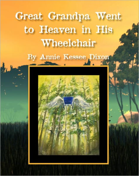 Great Grandpa Went to Heaven In His Wheelchair