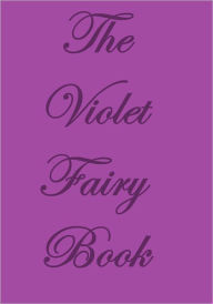 Title: THE VIOLET FAIRY BOOK, Author: Various