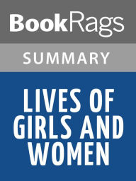 Title: The Lives of Girls and Women by Alice Munro Summary & Study Guide, Author: BookRags