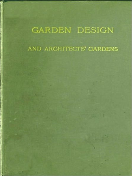 Garden Design and Architects' Gardens [Illustrated]