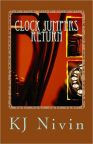 Title: Clock Jumpers Return-World Within Worlds, Author: Kj Nivin