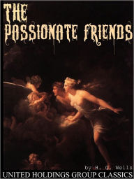 Title: The Passionate Friends, Author: H. G. Wells