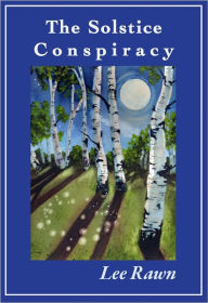 Title: The Solstice Conspiracy, Author: Lee Rawn