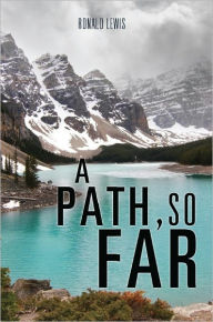 Title: A PATH, SO FAR, Author: Ronald Lewis