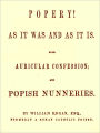 Popery! As It Was and as It Is [Illustrated]