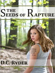 Title: The Seeds of Rapture, Author: Dc Ryder