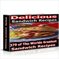 Title: Delicious Sandwich Recipes--Healthy, fast and easy!, Author: YEN