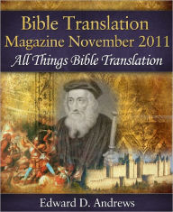 Title: BIBLE TRANSLATION MAGAZINE: All Things Bible Translation (November 2011), Author: Edward Andrews