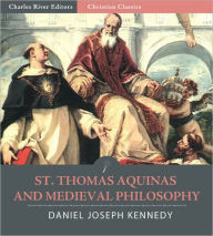 Title: St. Thomas Aquinas and Medieval Philosophy, Author: Daniel Joseph Kennedy