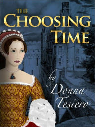 Title: The Choosing Time, Author: Donna Tesiero